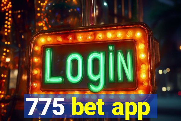 775 bet app